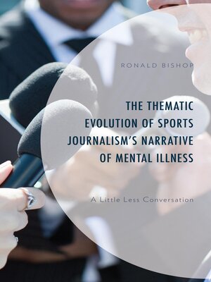 cover image of The Thematic Evolution of Sports Journalism's Narrative of Mental Illness